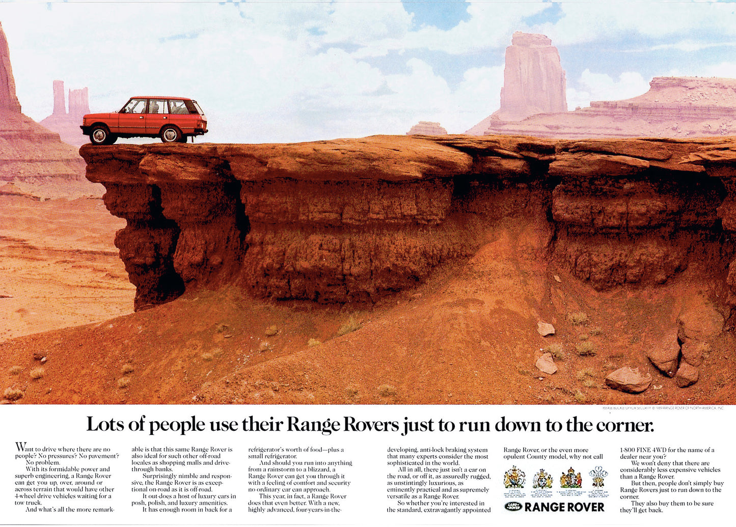Lots of people use their Range Rovers Just to run down the corner